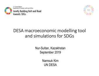 DESA macroeconomic modelling tool  and simulations for SDGs  Nur-Sultan, Kazakhstan  September 2019