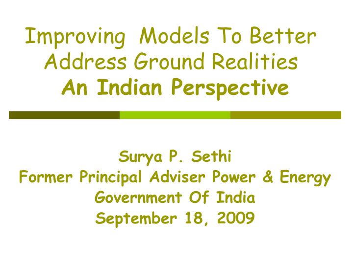 improving models to better address ground realities an