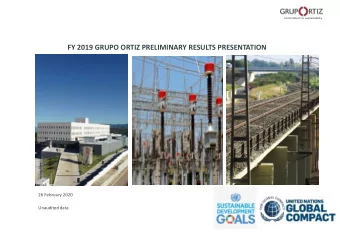 FY 2019 GRUPO ORTIZ PRELIMINARY RESULTS PRESENTATION  26 February 2020  Unaudited data  commitment