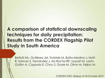 techniques for daily precipitation:  Results from the CORDEX Flagship Pilot  Study in South America