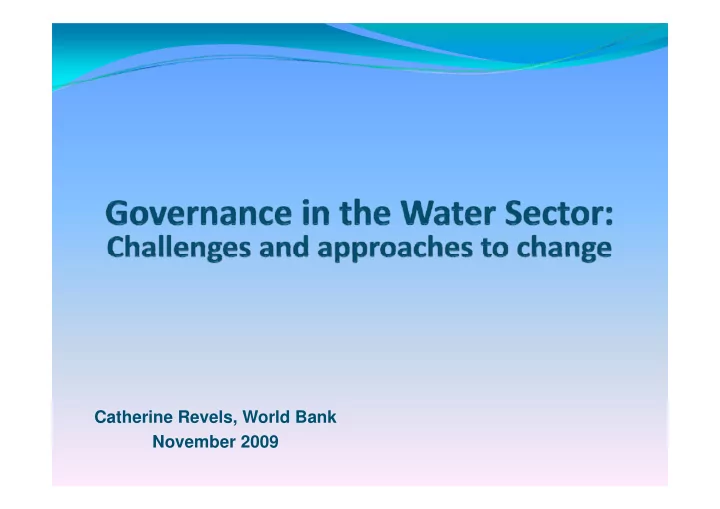 catherine revels world bank november 2009 presentation
