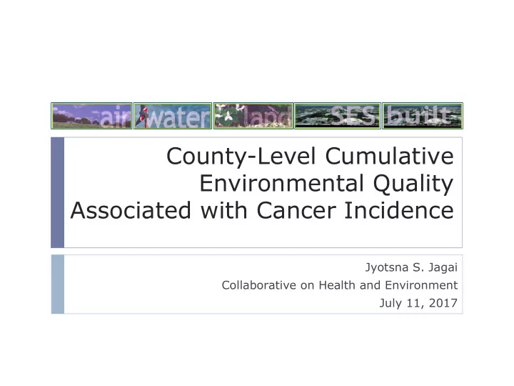 county level cumulative environmental quality associated