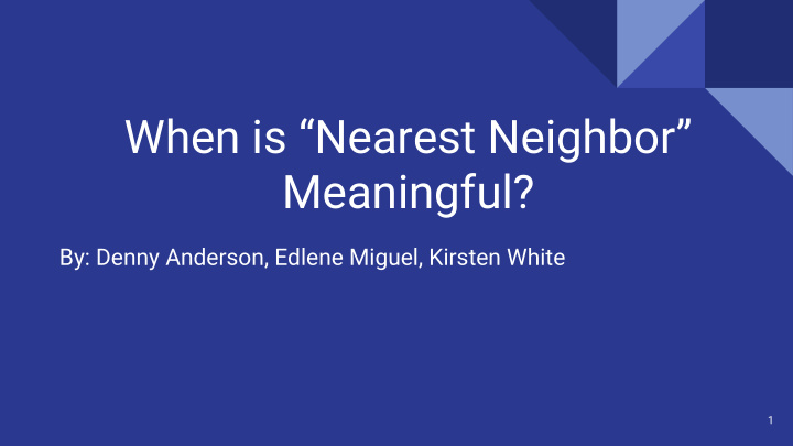 when is nearest neighbor meaningful