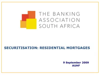 SECURITISATION: RESIDENTIAL MORTGAGES  9 September 2009  AUHF  BACKGROUND INFORMATION  2  World