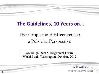 The Guidelines, 10 Years on  Their Impact and Effectiveness:  a Personal Perspective  Sovereign