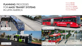 PLANNING PROCESSES Santiago Carrillo Maria Mnica Salazar FOR MASS TRANSIT SYSTEMS Santiago Silva