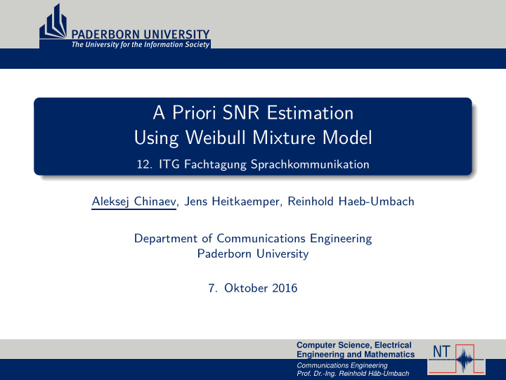 a priori snr estimation using weibull mixture model