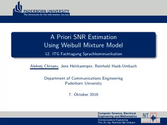 A Priori SNR Estimation  Using Weibull Mixture Model  12. ITG Fachtagung Sprachkommunikation