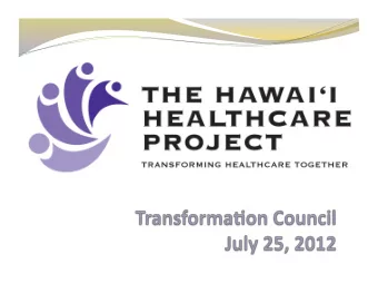 Importance  of  Transforma/on   1.  Costs  are  Unsustainable