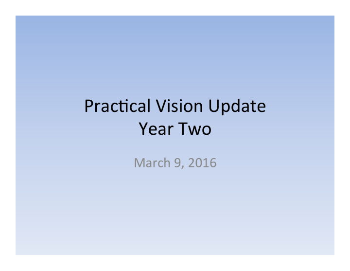 prac l vision update year two