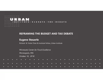 REFRAMING THE BUDGET AND TAX DEBATE  Eugene Steuerle  Richard  B. Fisher Chair &amp; Institute