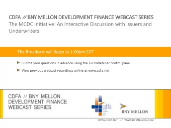 Underwriters  The Broadcast will Begin at 1:00pm EDT  Submit your questions in advance using the