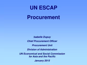 UN ESCAP  Procurement  Isabelle Dupuy  Chief Procurement Officer  Procurement Unit  Division of