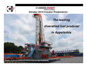 The leading  diversified fuel producer  in Appalachia  CONSOL  begins pad drilling with its new