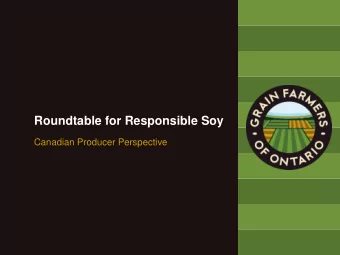 Roundtable for Responsible Soy  Canadian Producer Perspective  Expanding Sustainable Marketing