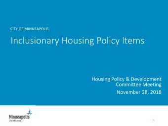 Inclusionary Housing Policy Items  Housing Policy &amp; Development  Committee Meeting  November
