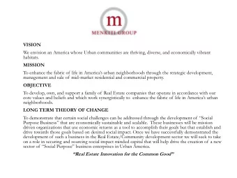 management and sale of mid-market residential and commercial property.  OBJECTIVE  To develop, own,