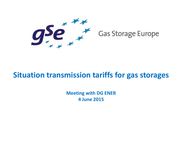 situation transmission tariffs for gas storages