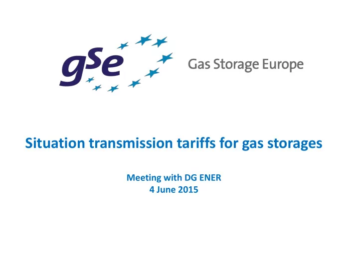 situation transmission tariffs for gas storages