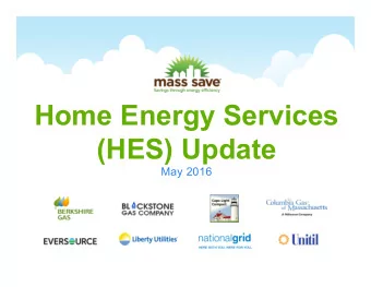 Home Energy Services  (HES) Update  May 2016  Phenomenal Success 2013-2015  Statewide HES Activity