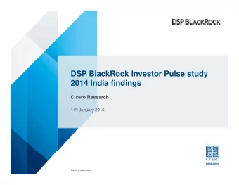 DSP BlackRock Investor Pulse study  2014 I di  2014 India findings  fi di  Cicero Research 14 th