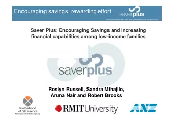 Encouraging savings, rewarding effort  Saver Plus: Encouraging Savings and increasing  financial