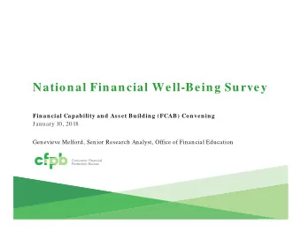 National Financial Well-Being Survey  Financial Capability and Asset Building (FCAB) Convening