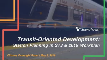 Transit-Oriented Development:  Station Planning in ST3 &amp; 2019 Workplan  Citizens Oversight