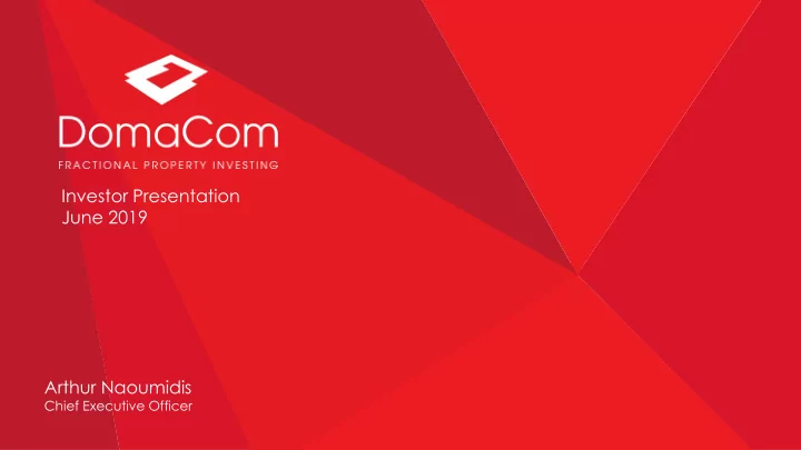 investor presentation june 2019 arthur naoumidis