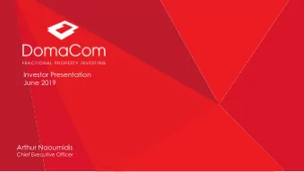 Investor Presentation  June 2019  Arthur Naoumidis  Chief Executive Officer  Disclaimer  The