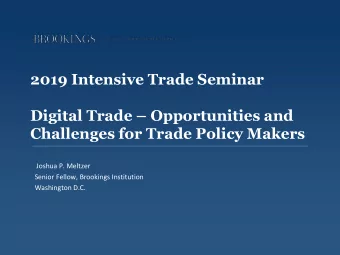 2019 Intensive Trade Seminar Digital Trade  Opportunities and  Challenges for Trade Policy