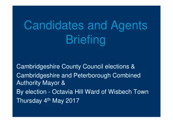 Candidates and Agents  Briefing  Cambridgeshire County Council elections &amp;  Cambridgeshire and