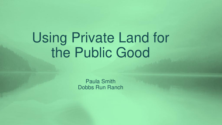 using private land for the public good