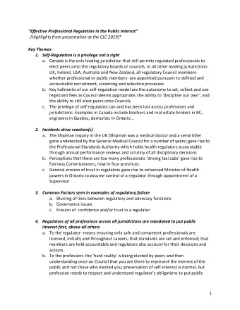 Key Themes 1. Self-Regulation is a privilege not a right a. Canada is the only leading jurisdiction