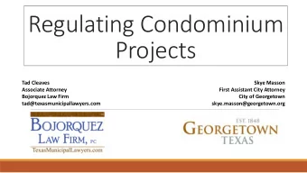 Regulating Condominium  Projects  Tad Cleaves  Skye Masson  Associate Attorney  First Assistant