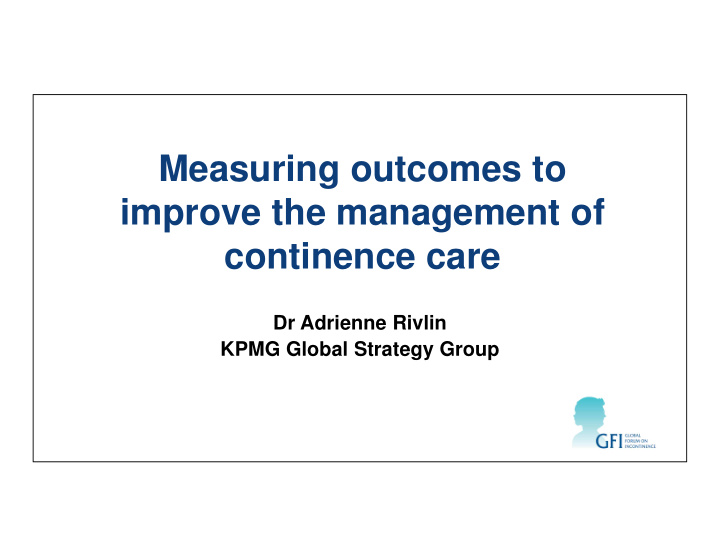 measuring outcomes to improve the management of