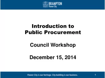 Introduction to  Public Procurement  Council Workshop  December 15, 2014  1  Canadian Public