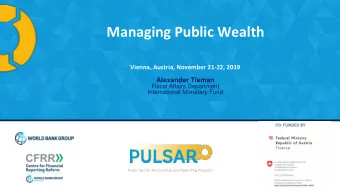 Managing Public Wealth  Vienna, Austria, November 21-22, 2019  Alexander Tieman  Fiscal Affairs