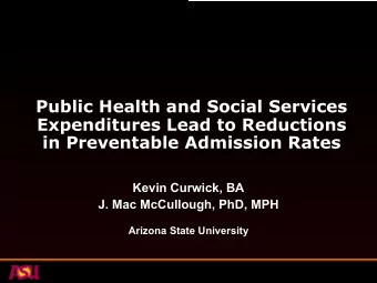 Public Health and Social Services  Expenditures Lead to Reductions  in Preventable Admission Rates
