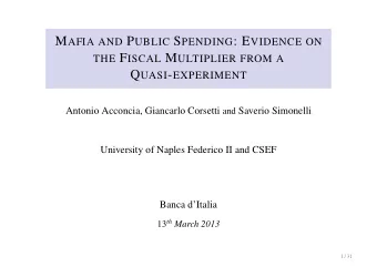 This paper I We estimate the effect of public spending cuts on output at local  level (local fiscal