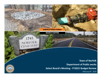 Town of Norfolk  Department of Public works  Select Board's Meeting - FY2021 Budget Review February