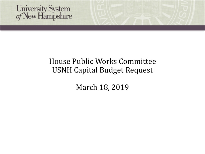 house public works committee usnh capital budget request