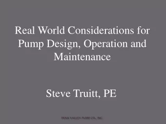 Pump Design, Operation and  Maintenance  Steve Truitt, PE  Design Considerations  Operation