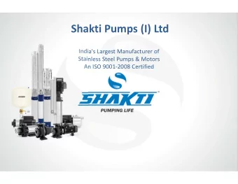 Shakti Pumps (I) Ltd India's Largest Manufacturer of Stainless Steel Pumps &amp; Motors An ISO 9001