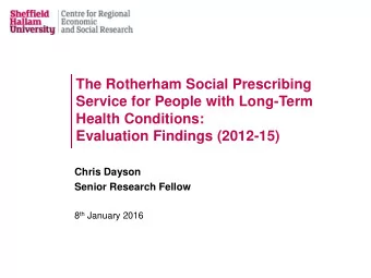 Service for People with Long-Term  Health Conditions: Evaluation Findings (2012-15)  Chris Dayson