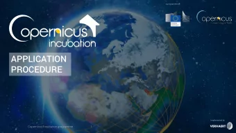 APPLICATION  PROCEDURE  Implemented by  Copernicus Incubation programme  1  CONTENT  1.