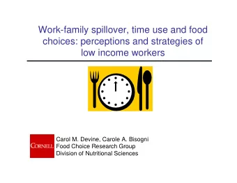 Work-family spillover, time use and food  choices: perceptions and strategies of  low income