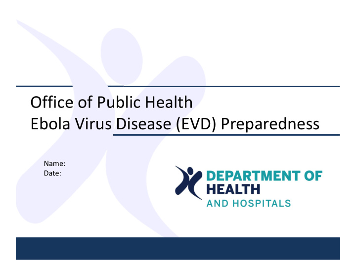 office of public health ebola virus disease evd