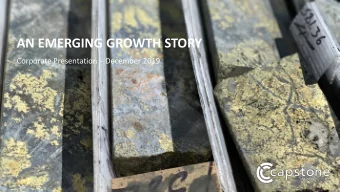 AN EMERGING GROWTH STORY  Corporate Presentation  December 2019  Cautionary Notes  CAUTIONARY