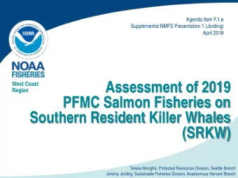 Assessment of 2019  West Coast  Region  PFMC Salmon Fisheries on  Southern Resident Killer Whales